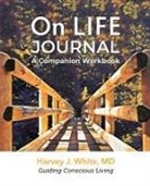 Harvey J White, Harvey J. White, Kip Malone, Jeff Braucher - On LIFE Journal