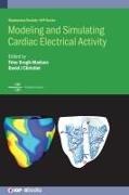 David J. Christini, Trine Krogh-Madsen, David J Christini, David J. Christini, Dr David J (Weill Cornell Medicine) Christini, Professor Trine (Weill Cornell Medicine) Krogh-Madsen... - Modeling and Simulating Cardiac Electrical Activity