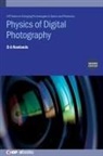 Andy Rowlands, D. A. Rowlands - Physics of Digital Photography (Second Edition)