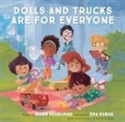 Robb Pearlman, Robb/ Kaban Pearlman, Eda Kaban - Dolls and Trucks Are for Everyone