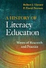 P David Pearson, P. David Pearson, Robert J Tierney, Robert J. Tierney - A History of Literacy Education