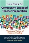 Tyrone C. Howard, Kristin Cipollone, Patricia Clark, Susan Tancock, Eva Zygmunt - The Power of Community-Engaged Teacher Preparation