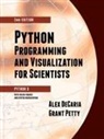 Alex Decaria, Grant W Petty, Grant W. Petty - Python Programming and Visualization for Scientists