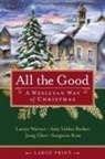 Amihan R. Valdez Barker, Amy Valdez Barker, Jung Choi, Jung Hyun Choi, Laceye C Warner, Laceye C. Warner... - All the Good