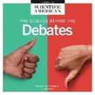 Scientific American, Erin Bennett - The Science Behind the Debates (Audiolibro)