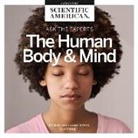 Scientific American, Graham Halstead - Ask the Experts: The Human Body and Mind (Audio book)