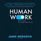 Jamie Merisotis, Malcolm Hillgartner - Human Work in the Age of Smart Machines (Hörbuch)