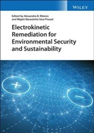 Majeti N. V. Prasad, Majeti Narasimha Vara Prasad, Ab Ribeiro, Alexandra B. Ribeiro, Alexandra B. Prasad Ribeiro, Alexandr B Ribeiro... - Electrokinetic Remediation for Environmental Security and