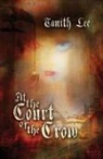 Tanith Lee - At the Court of the Crow