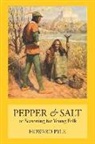 Howard Pyle - Pepper & Salt: Seasoning for Young Folk