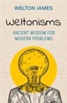 Welton James - Weltonisms