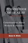 Anne S. Klein - Finding Your Career Niche