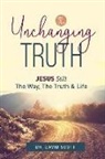 David Scott - The Unchanging Truth Jesus Still The Way, Truth & Life