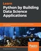 Philipp Kats, David Katz - Learn Python by Building Data Science Applications