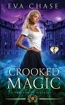 Eva Chase, Eva Chase - Crooked Magic