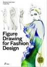 Elisabetta Kuky Drudi, Tiziana Paci - Figure Drawing for Fashion Design, Vol. 1