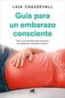 Laia Casadeval - Guía Para Un Embarazo Consciente / Guide to a Conscious Pregnancy