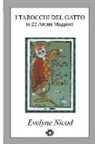 Evelyne Nicod - I Tarocchi del gatto in 22 Arcani Maggiori: Les Tarots des Chats