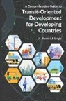 Yamini Jain Singh - A Comprehensive Guide to Transit-Oriented Development for Developing Countries