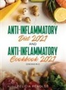 Felicia Renolds - Anti-Inflammatory Diet 2021 AND Anti-Inflammatory Cookbook 2021