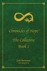 Lois Hermann - Chronicles of Hope: The Collective: Book 2