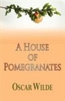 Oscar Wilde - A House of Pomegranates