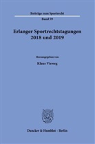 Klau Vieweg, Klaus Vieweg - Erlanger Sportrechtstagungen 2018 und 2019.