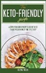 Elena Fields - The Keto-Friendly Guide