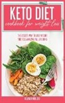 Elena Fields - Keto Diet Cookbook For Weight Loss