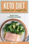 Elena Fields - Keto Diet Cookbook For Weight Loss