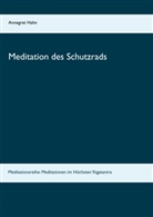 Annegret Hahn - Meditation des Schutzrads