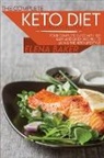 Elena Baker - The Complete Keto Diet Cookbook 2021
