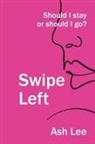 Ash Lee - Swipe Left