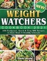 David Wyatt - New Weight Watchers Cookbook 2021: 100 Foolproof, Quick & Easy WW Recipes to Kick Start A Healthy Lifestyle