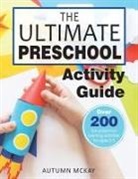 Autumn McKay - The Ultimate Preschool Activity Guide