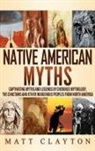 Matt Clayton - Native American Myths