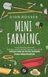 Dion Rosser - Mini Farming
