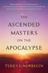 Terry L. Newbegin - The Ascended Masters on the Apocalypse