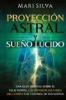 Mari Silva - Proyección astral y sueño lúcido