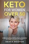 Deana Wooten - Keto for Women Over 50