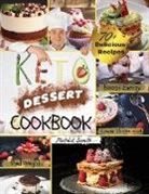 Patrick Smith - Keto Dessert Cookbook 2021
