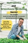 William Moore - Hydroponics and Greenhouse Gardening Secret