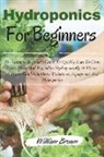 William Brown - Hydroponics for beginners