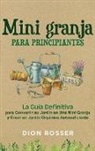 Dion Rosser - Mini granja para principiantes
