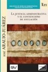 José Araujo-Juárez - LA JUSTICIA ADMINISTRATIVA Y EL CONTENCIOSO DE ANULACIÓN