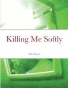 Mary Bryant - Killing Me Softly