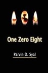 Parvin D. Syal - One Zero Eight