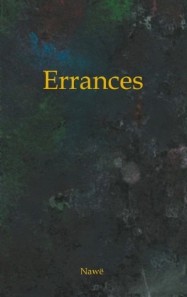 Nawë ., Nawë - Errances Recueil De Poèmes