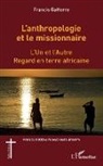 Francis Gatterre - L'anthropologie et le missionnaire
