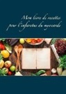 Cédric Menard - Mon livre de recettes pour l'infarctus du myocarde